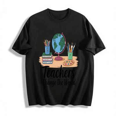 Teachers Change the World Themed Printed Top For Teacher Appreciation Pure Cotton T-shirt