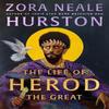 The Life of Herod the Great by Zora Neale Hurston Hardback Book 9780008732783