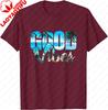 Good Vibes Positive Beach T-Shirt T-Shirt Unisex Summer Streetwear Tops Cotton Retro Graphic T Shirts Camisas Streetwear