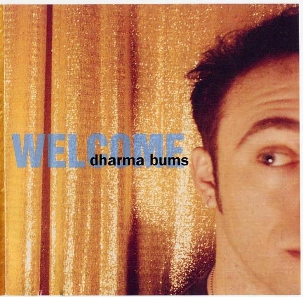 

CD DHARMA BUMS - Welcome 01866346362 Frontier Record 1992 US Rock Used
