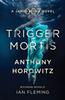 Trigger Mortis by Anthony Horowitz Paperback Book 9781409159148