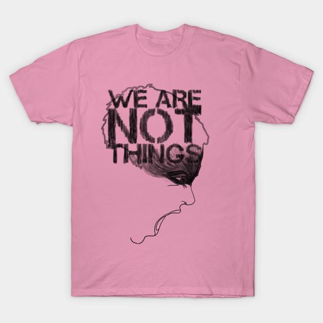 T Shirt Women We Are Not Things Harajuku Print Kawaii Tshirt Summer Short Sleeve Female T-Shirt Top Tee