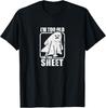 I039m Too Old for This Sheet Funny Sarcastic Ghost Halloween T-Shirt
