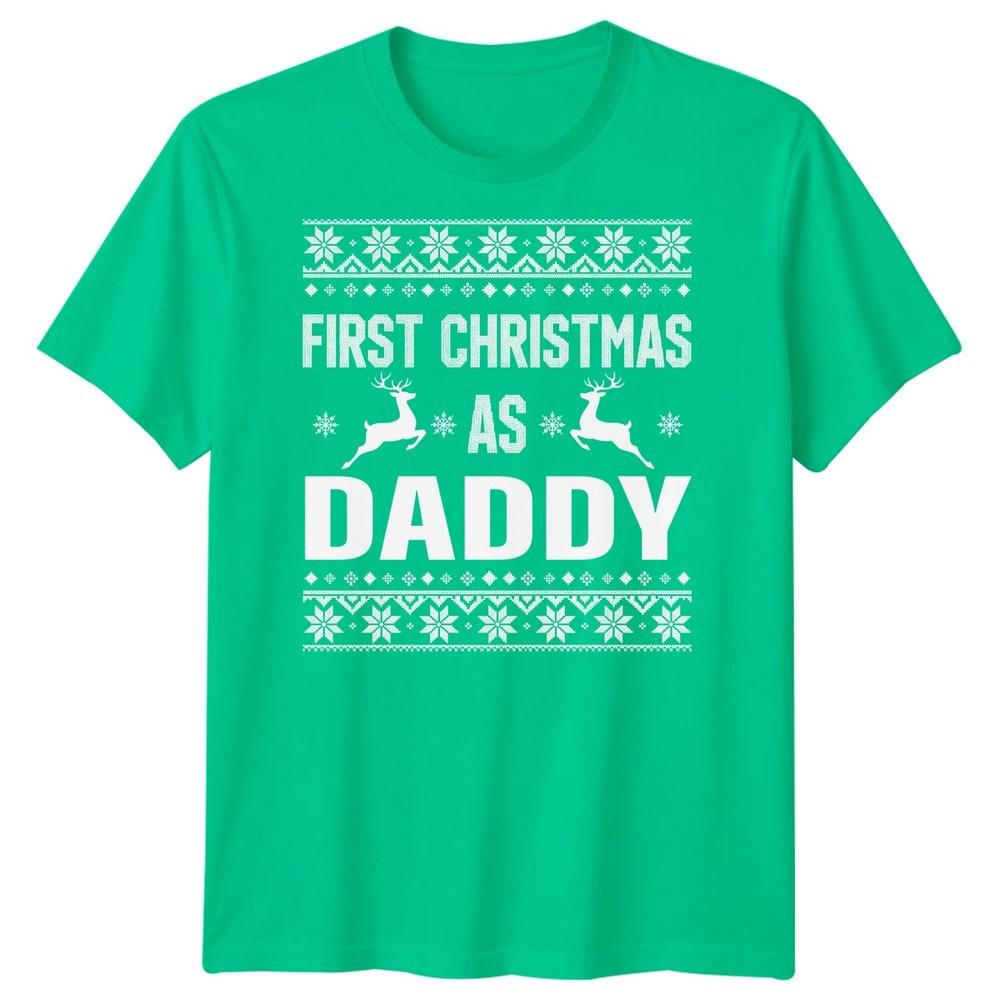 First Christmas As Daddy New Dad Christmas Unisexs TShirt S