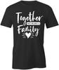 TOGETHER WE MAKE A FAMILY TShirt Tee Short-Sleeved Cotton CLOTHING S1BSA385