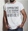 Gesunder Menschenverstand Lustiges Zitat Humor Sarkastischer Slogan Geschenk T-Shirt Cooles Herren-T-Shirt