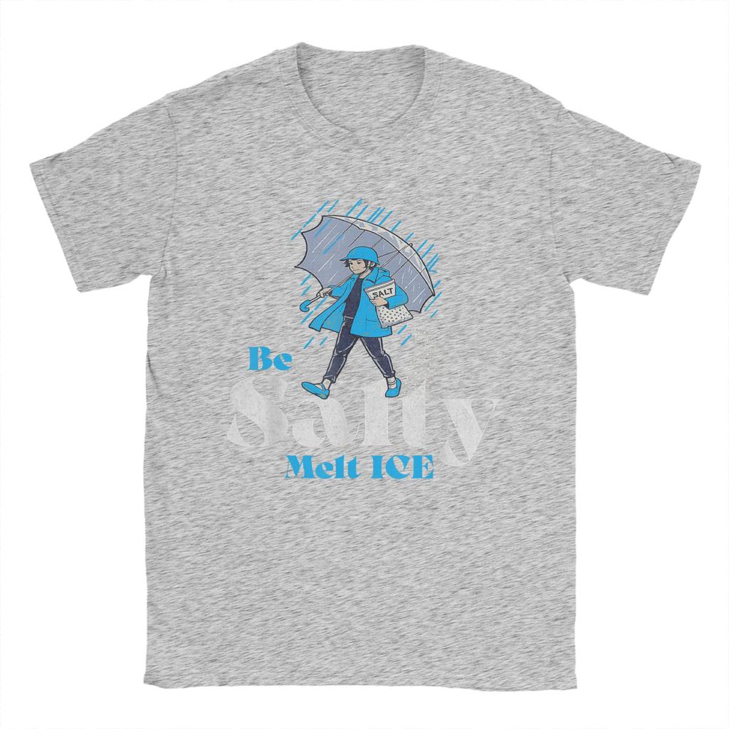 Mens TShirt Be Salty Melt ICE Casual Cotton Tees Short Sleeve  T Shirts O Neck Clothes Adult