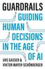 Kniha Guardrails : Guiding Human Decisions In the Age of AI