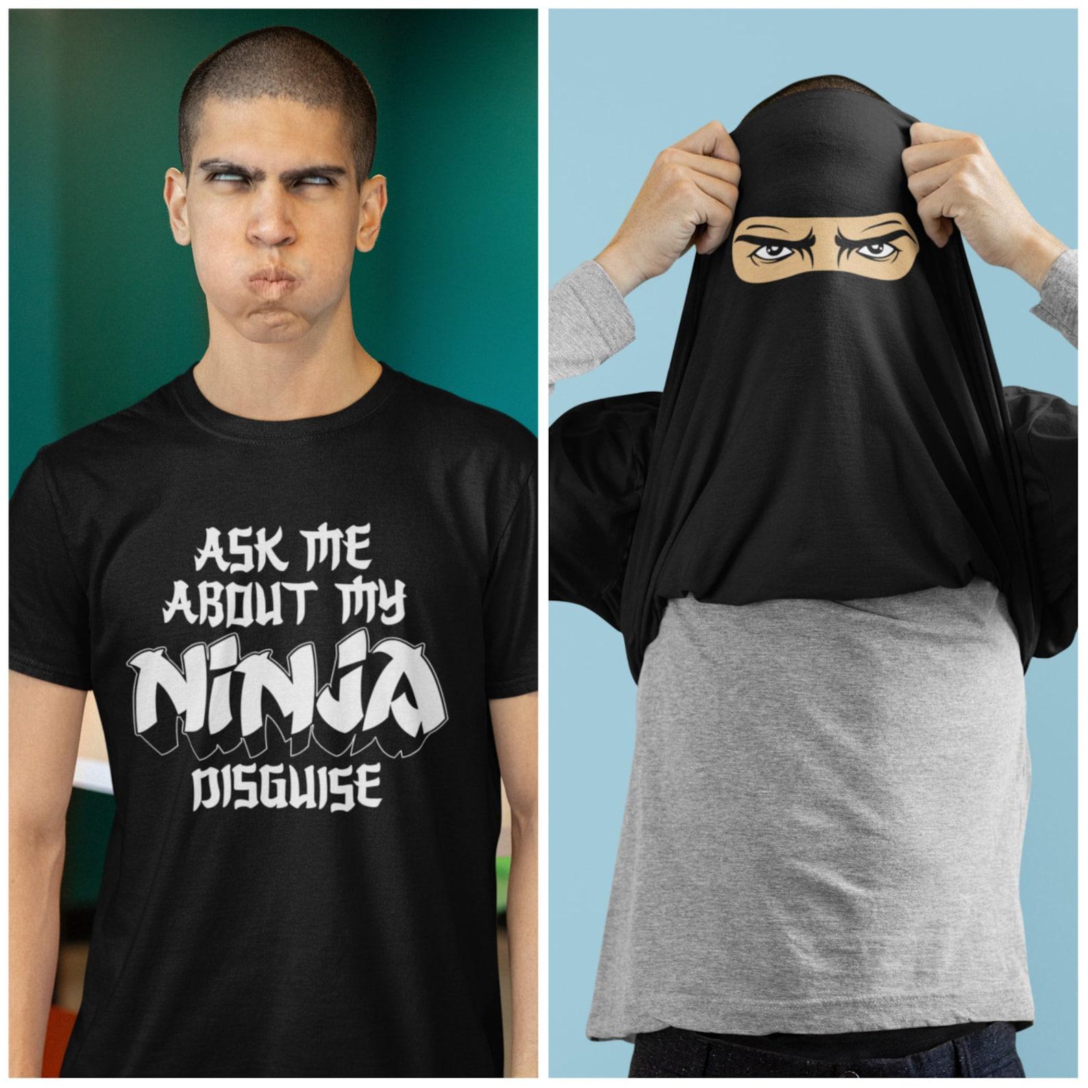 Flip T Shirt Ask Me About My Ninja Disguise funny tshirt joke costume 3XL