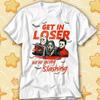 Get In Loser We're Going Slashing Horror Movie The Slayers T-Shirt 445