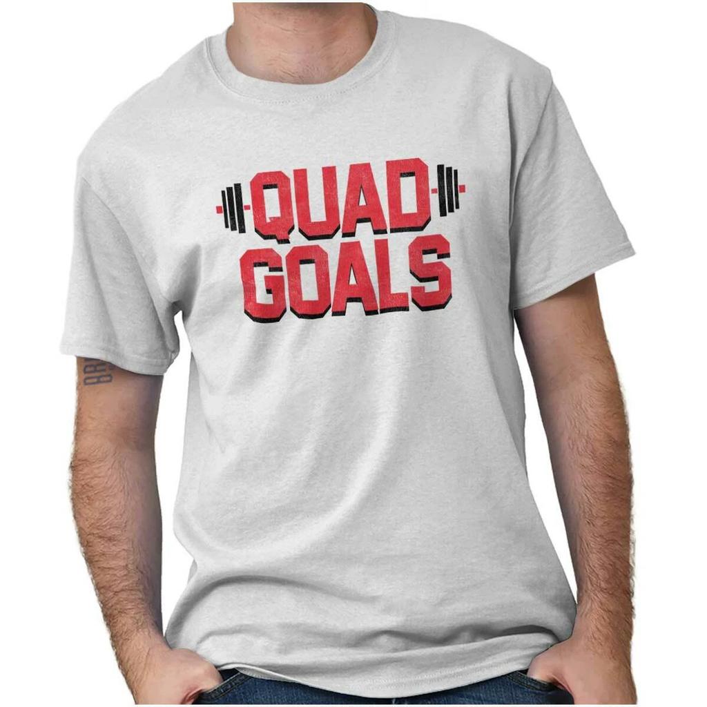 Funny Gym Workout Humor Quad Goals Pun Joke Womens or Mens Crewneck T Shirt Tee