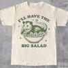 I'll Have The Big Salad Shirt, Funny 90s Sitcom Graphic Tee, Retro Food Lover TShirt, Sarcastic Meme Tee, Unisex Humor Shirt, Gift for Fans