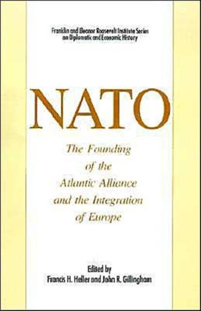 Kniha NATO: The Founding of the Atlantic Alliance and the Integration of Europe