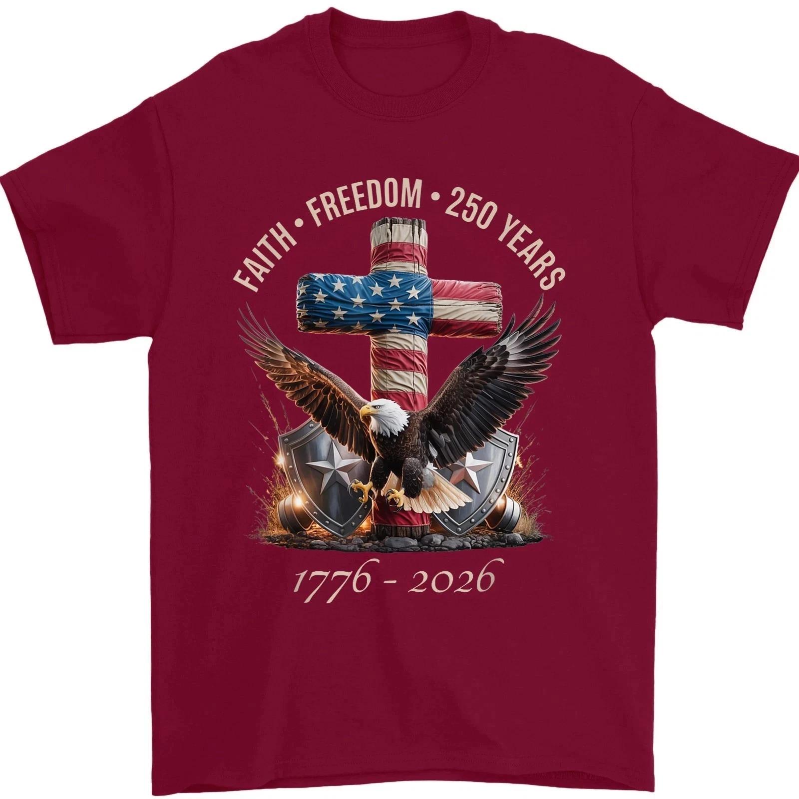 

250 Years American Flag 250th Anniversary USA Faith Freedom Eagle Patriotic Tee 4XL