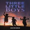 Three Little Boys by Carlton Duncan Paperback Book 9781035844593