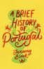 The A Brief History of Portugal : Indispensable for Travellers Book