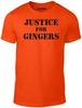 Justice For Gingers Men's T-Shirt Mens Womens Tees Top - GIFT JOKE FUNNY HAIR PRESENT BLONDE