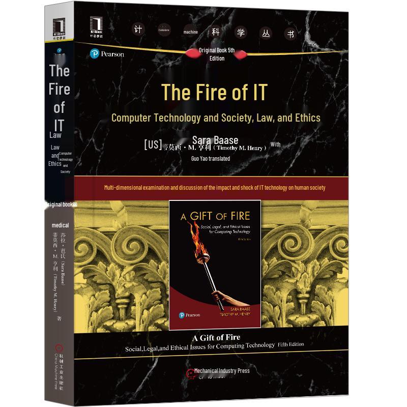 IT s Fire: Computer Technology, Society, Law & Ethics (5th Edition)