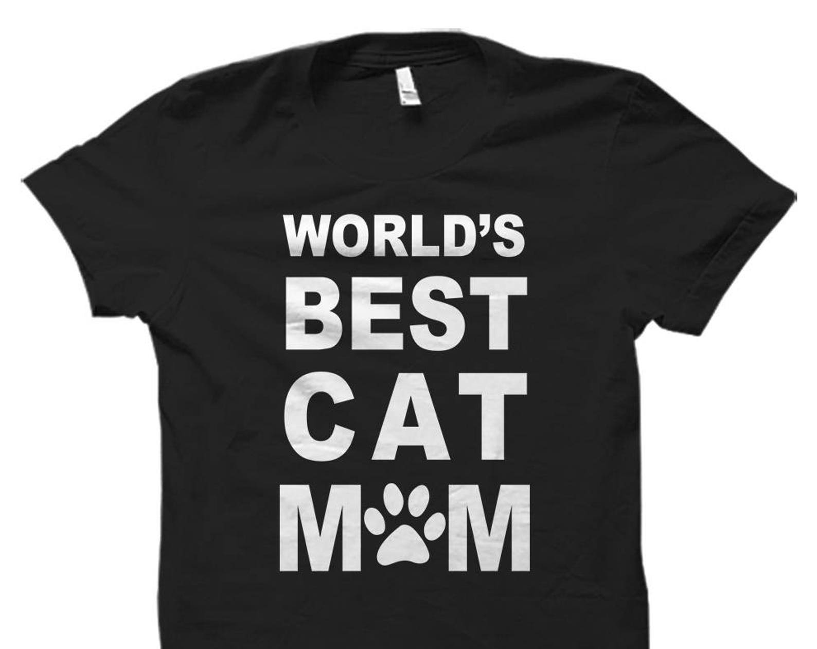 Cat Mom Shirt. Cat Mom Gift. World s best Cat Mom. Cat Mommy Shirt. Cat Owner Gift. Cat Owner Shirt. Womens Cat Shirt Cat Lover Shirt #OS603 L