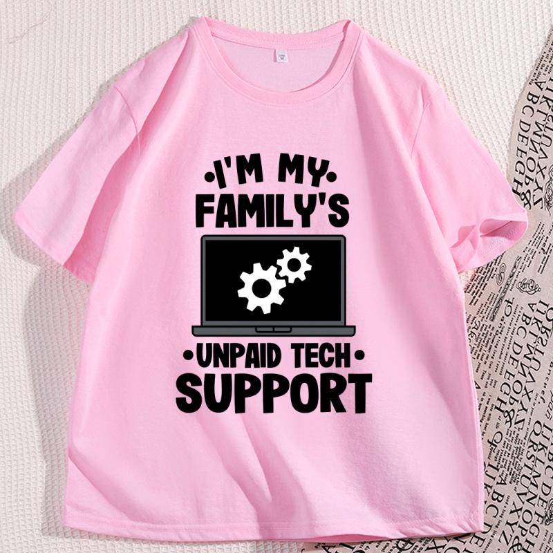 Im My Familys Unpaid Tech Support T Shirt Funny Computer Engineer TShirt Cotton Casual Round Neck Tshirt Mens Clothing Tops