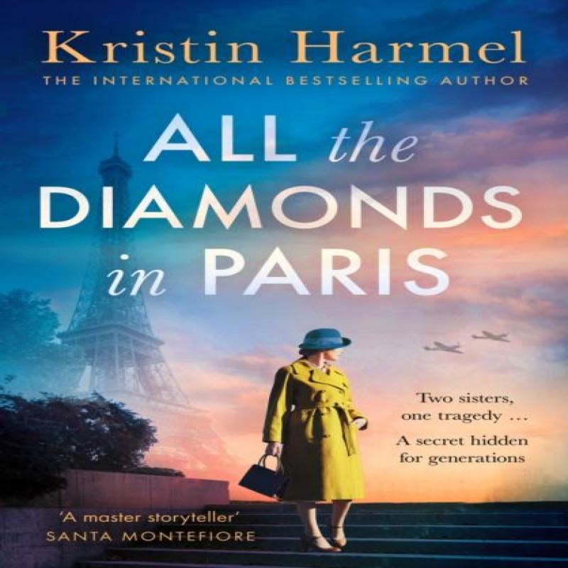 All the Diamonds In Paris by Kristin Harmel Paperback Book 9781035426393