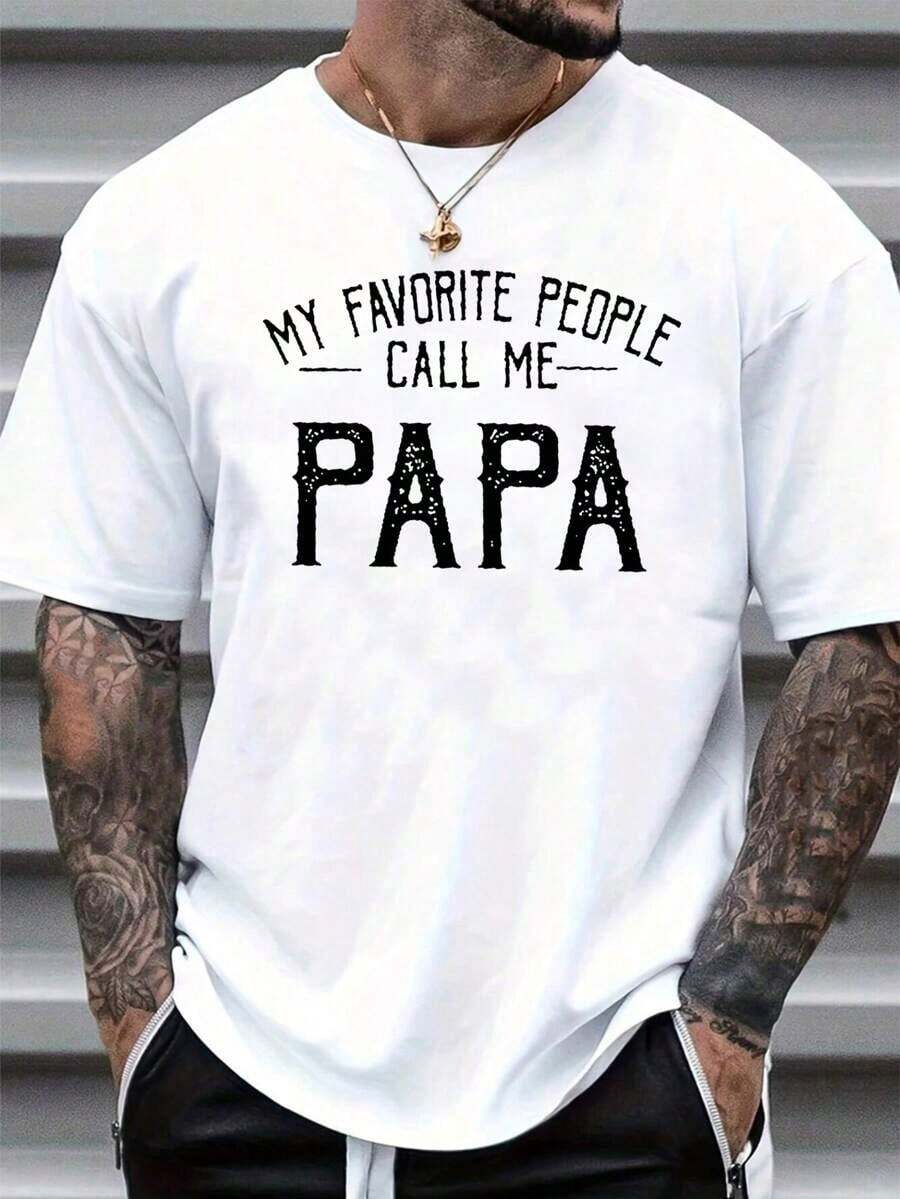 

100% Cotton Unisex Round Neck Short - Sleeve T - Shirt: MY FAVORITE PEOPLE CALL ME PAPA 5XL різнокольоровий
