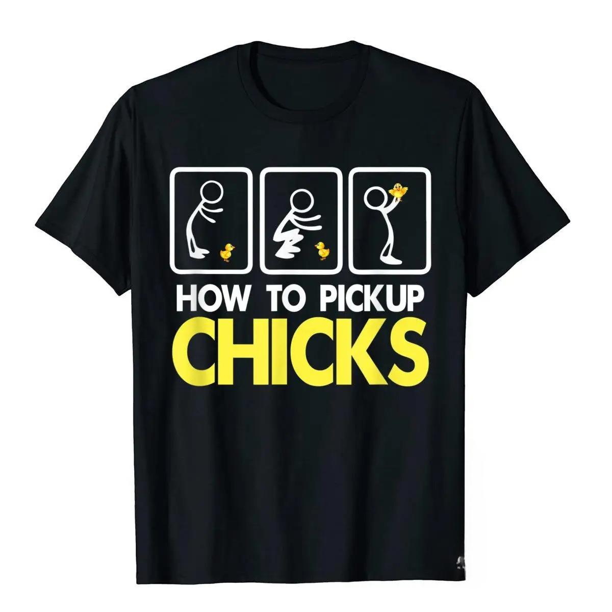 How To Pick Up Chicks Shirt Cute Pick Chicks 101 TShirt Tops Tees For Unisex Printing Top TShirts Casual Hip Hop M