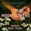 The Moonflowers by Abigail RoseMarie Paperback Book 9781662522970