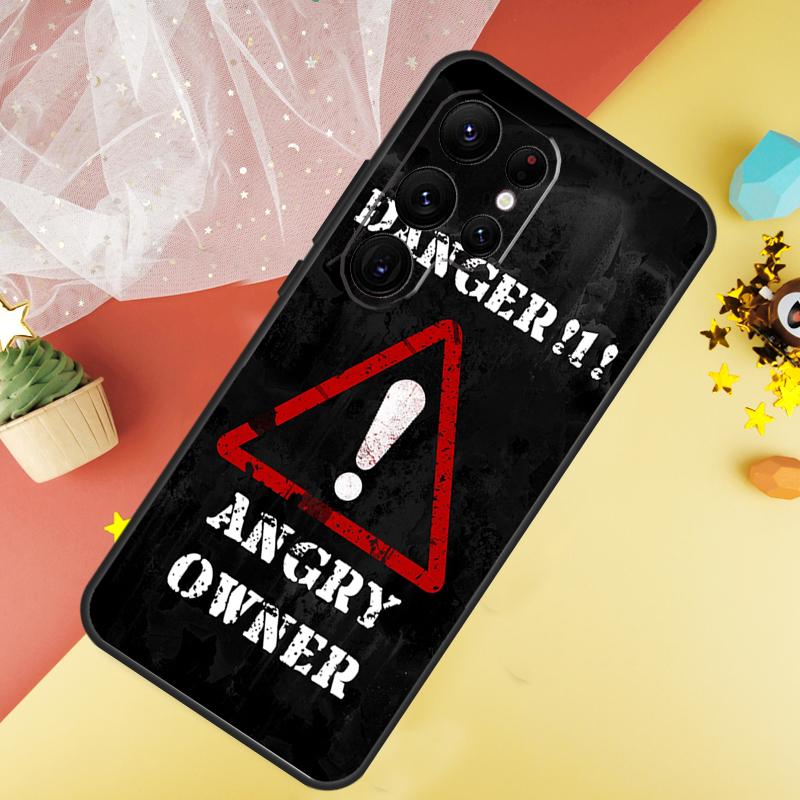 Warning Angry Danger Owner Phone Case For Samsung Galaxy S26 S25 Ultra S23 S21 S20 S22 S24 FE S10 Plus Cover Coque