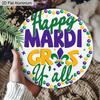 2D Flat 1pc Mardi Gras Round Aluminum Decor Plaque, "Happy Mardi Gras " Lettering Sign, Home Decor, Porch Decor, Bar Decor, Carnival Celebrations
