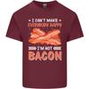 Im Not Bacon Funny Food Unisexs Light Cotton TShirt