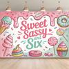 2D Sweet Sassy & Six Backdrop, Girls 6th Birthday Party Candy Ice Cream Photo Booth Banner