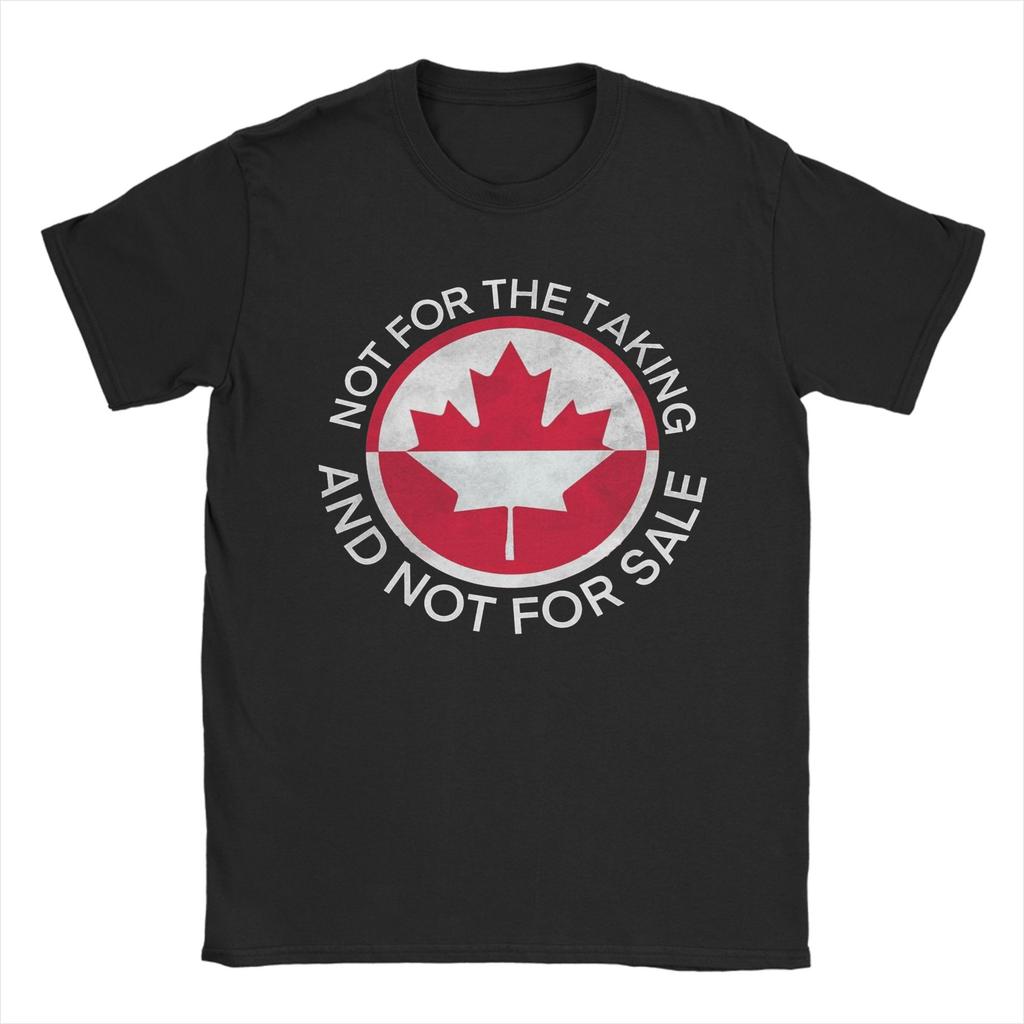Canada Is Not For Sale T Shirt Men 100%Cotton Clothing Vintage  Crewneck Short Sleeve