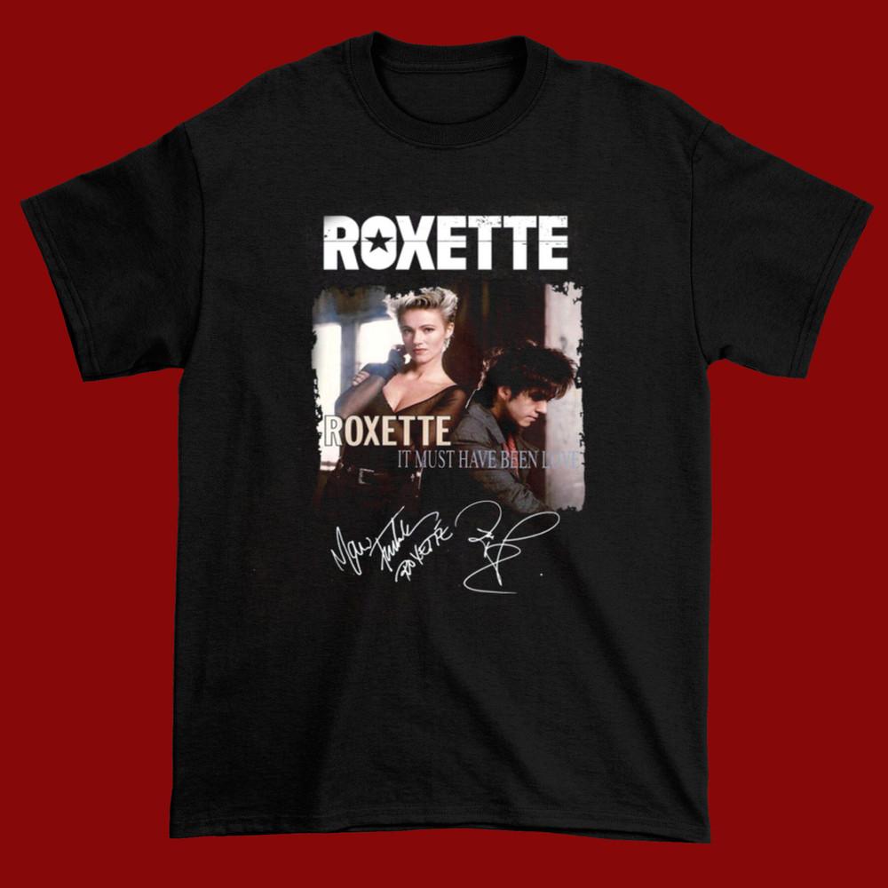 

Roxette It Must Have Been Love T-Shirt Black Unisex all size shirt C219 Unisex T-Shirt L