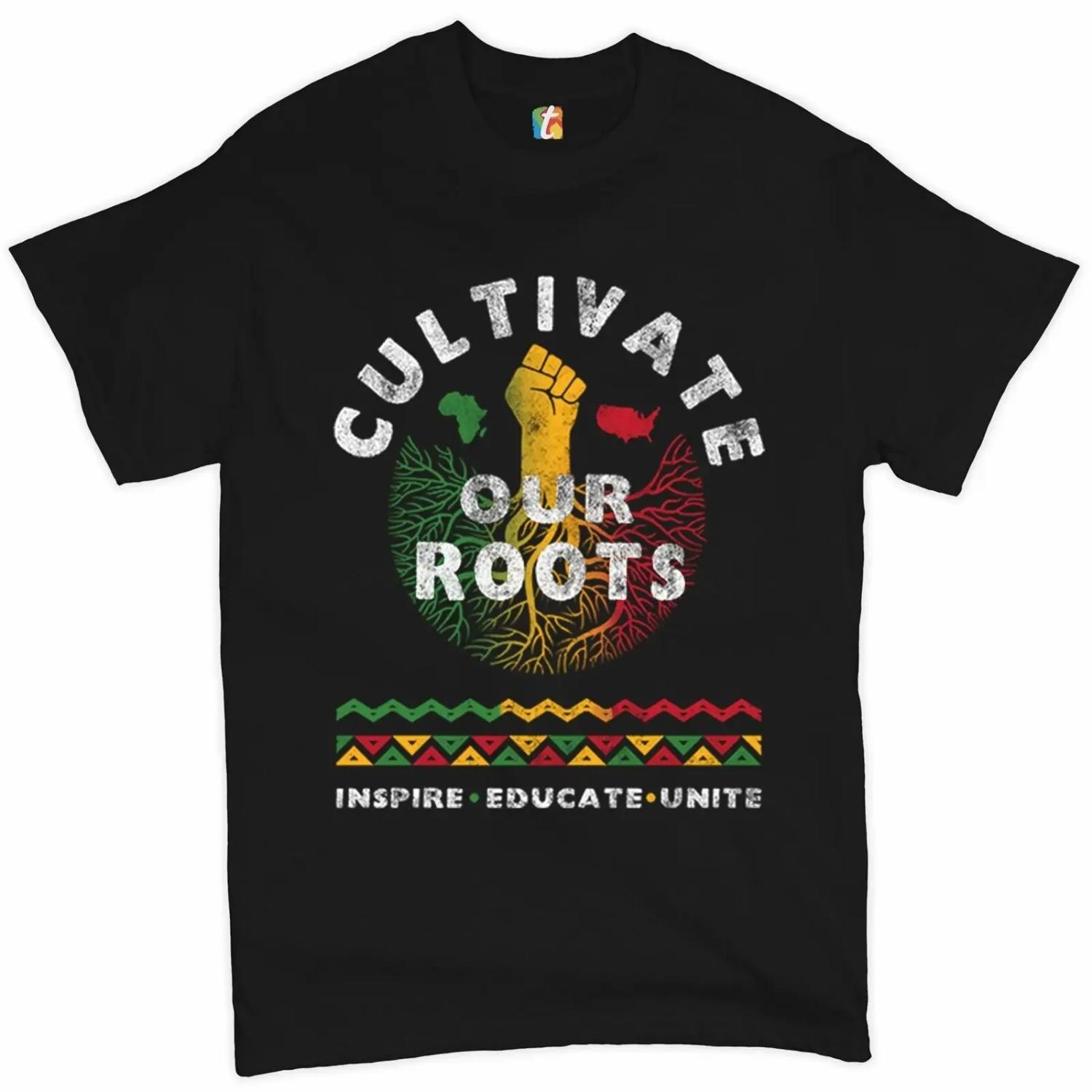 

Cultivate Our Roots Inspire Educate Unite African American T-Shirt 100% Cotton O-Neck Summer Short Sleeve Casual Mens T-shirt XXXXXL чорний