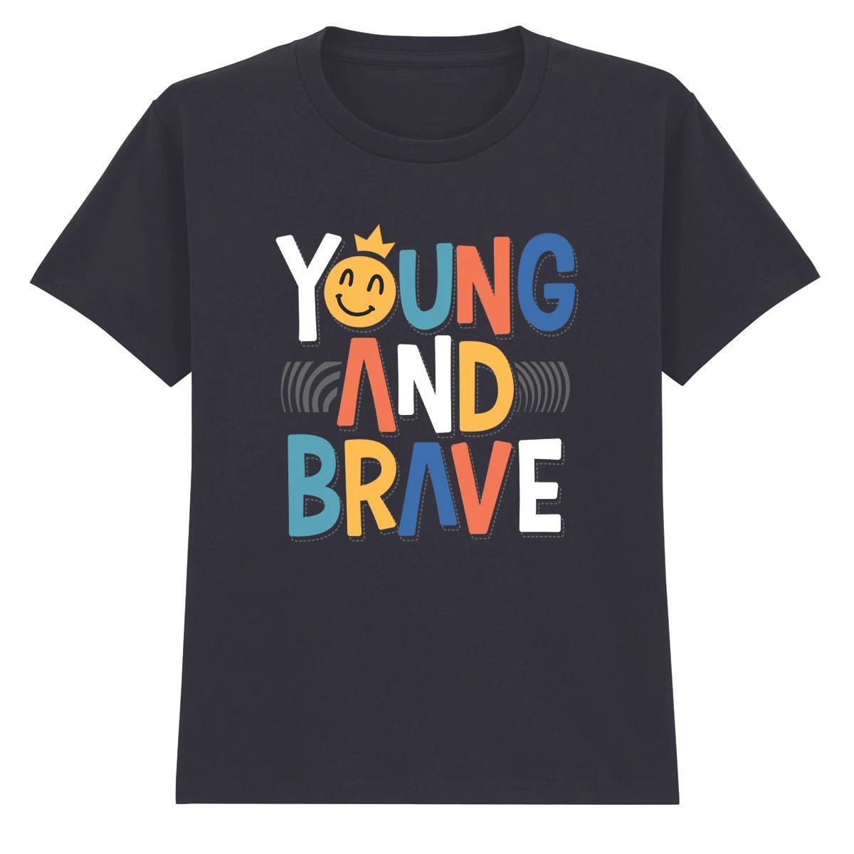 

Young And Brave Childhood Positive Affirmation Unisex Kids T-Shirt Fun Graphic 100