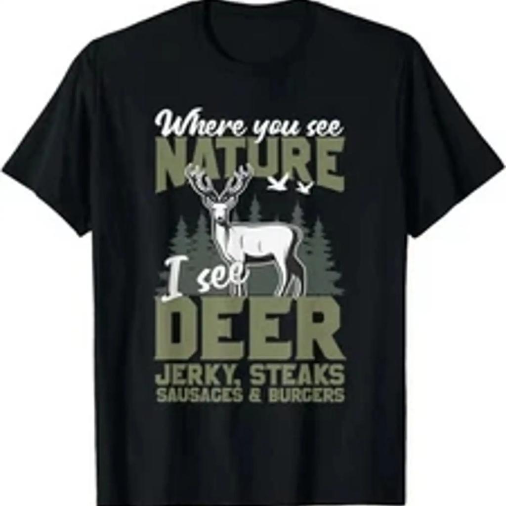 Funny Hunting T Shirt For Unisex When You See Nature I Deer Slogan With Dee Vintage Fashion Slightly Comfortable Stretched