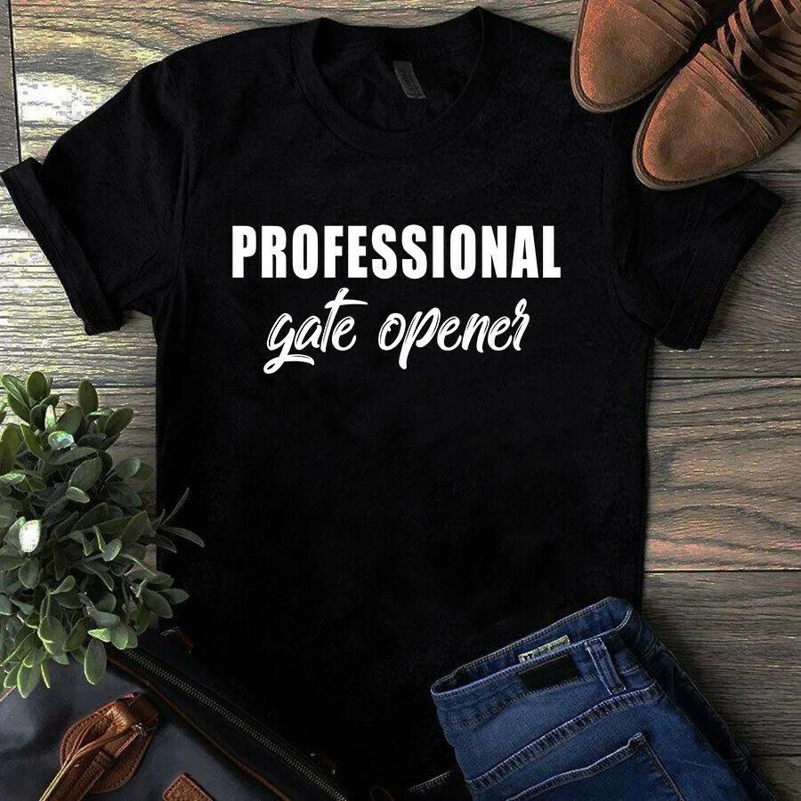 Men s and Women s T-shirts Professional Gate Opener S