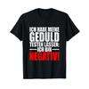 T Shirt With Gerunisex Text Ich Habe Meine Geduld Testen Lassen Bin Negativ Ungeatid Language Vintage Washed Slightly Fashion