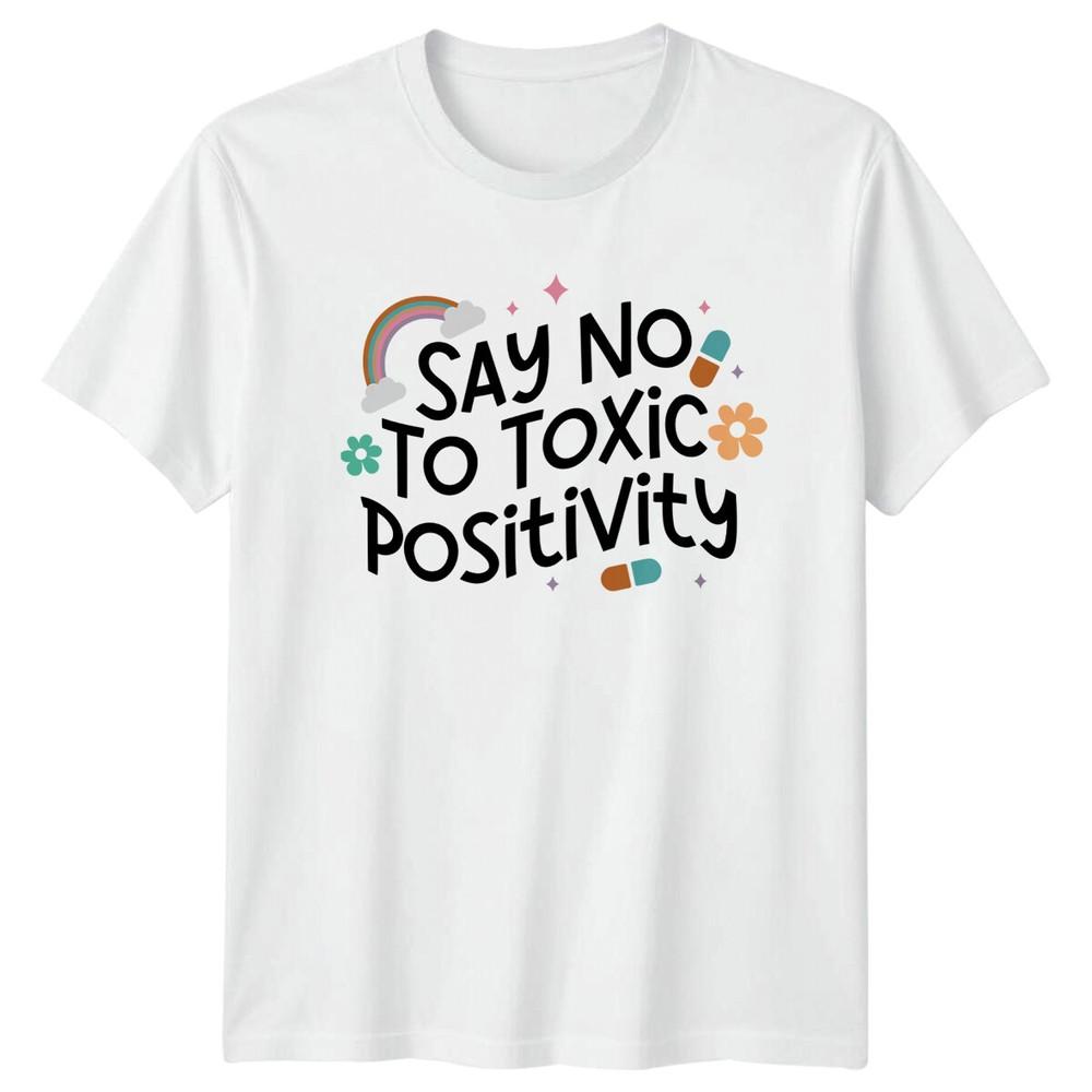Say No To Toxic Positivity Unisextal Health Rainbow TShirt S
