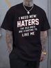 Casual Crew Neck T-shirt with "I Need New Haters" Print - Regular Fit Short Sleeve Tee for Spring/Summer