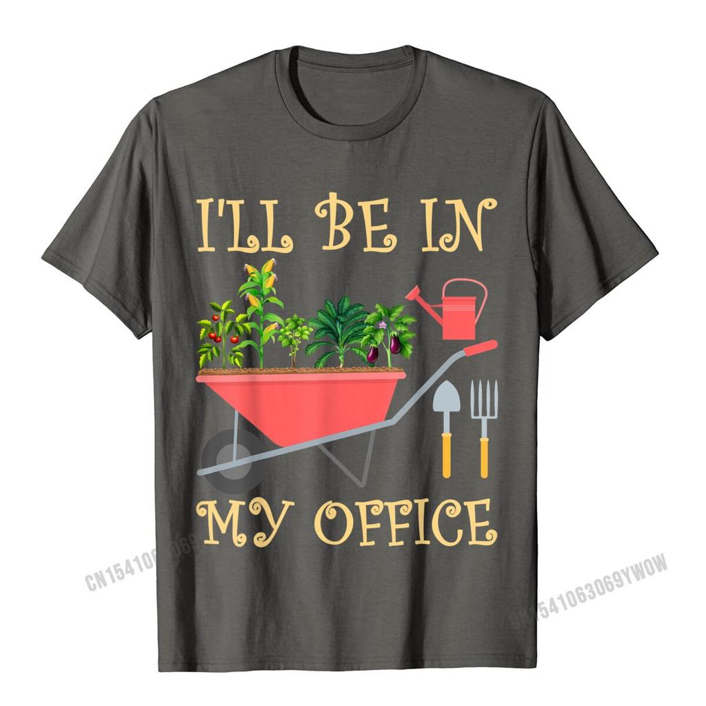 Ill Be In My Office Funny Gardening Tomato Eggplant Maize TShirt Camisas Unisex Graphic Print Tshirts Cotton Boy Tees Printed On