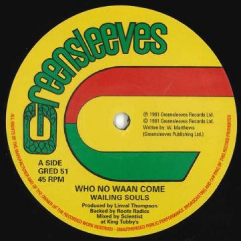 

12inch Record WAILING SOULS / AL CAMBELL - Who No Waan Come / Unfaithful Child GRED51 Greensleeves UK 1981 UK Reggae, Ska & Dub