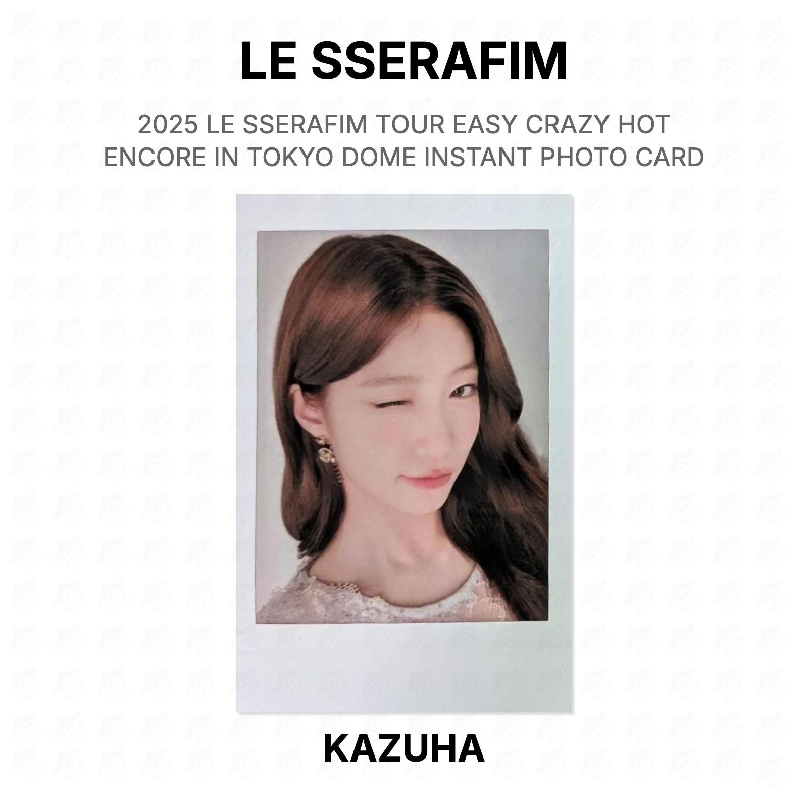 LE SSERAFIM 2025 LE SSERAFIM TOUR EASY CRAZY HOT ENCORE IN TOKYO DOME INSTANT PHOTO CARD Official Photocard KAZUHA
