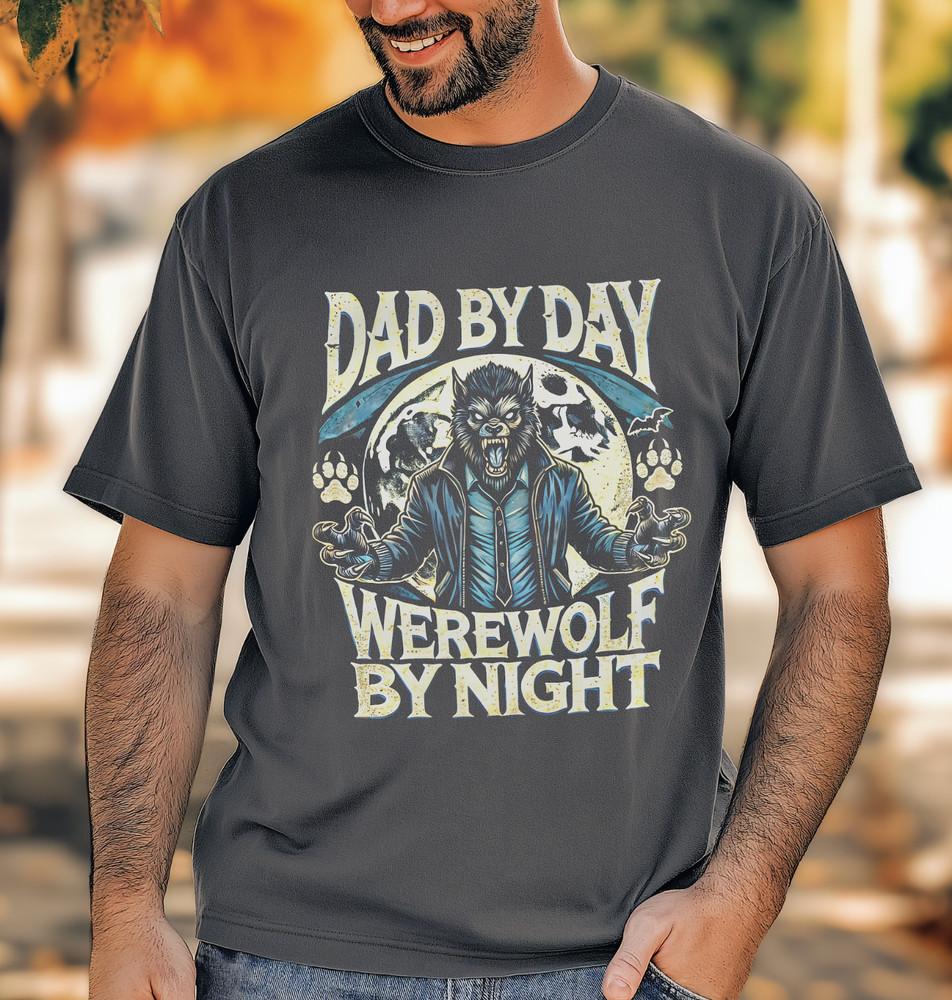 

Dad by Day Werewolf by Night Halloween TShirt Dad#039;s Halloween Celebration Unisex T-Shirt S