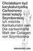 I Would Like To Be a Caricaturist