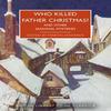 Who Killed Father Christmas Paperback Book 9780712354783