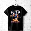 All In the Name of Weird Science Men's T-Shirt