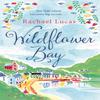Wildflower Bay by Rachael Lucas Paperback Book 9781447265757