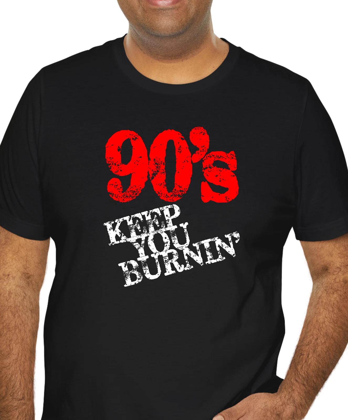 

90s Keep You Burnin T-Shirt Men s Retro Industrial Rock Grunge Anime Aesthetic 4XL